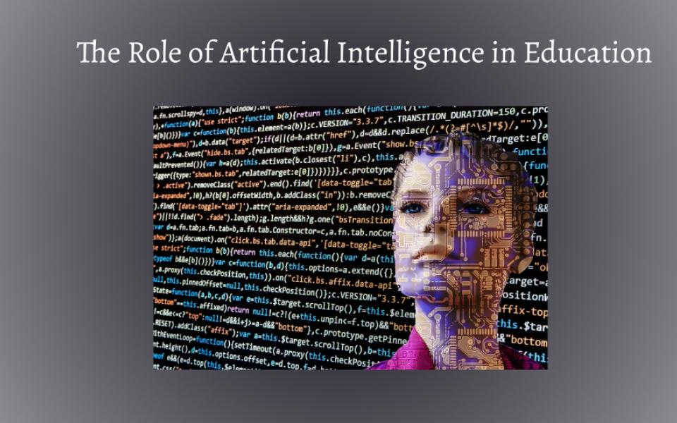 The Role of Artificial Intelligence in Education