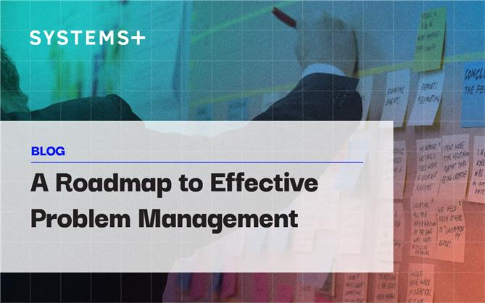 A Roadmap to Effective Problem Management