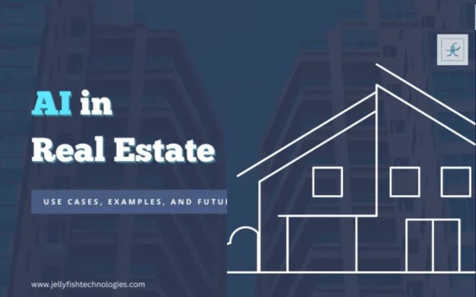 AI in Real Estate: Use Cases, Examples, and Future Trends