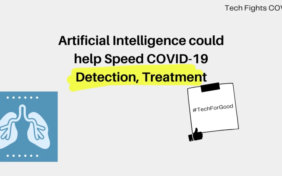 How Artificial Intelligence could help Speed COVID-19 Detection, Treatment
