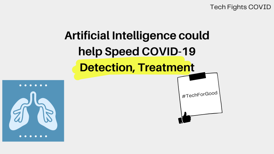 How Artificial Intelligence could help Speed COVID-19 Detection, Treatment