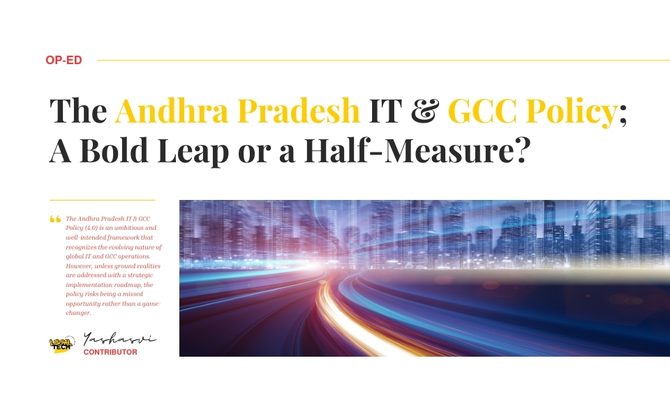 The Andhra Pradesh IT & GCC Policy (4.0) – A Bold Leap or a Half-Measure?