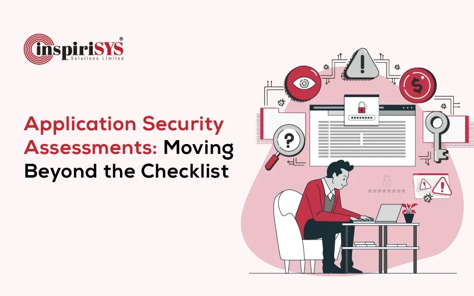 Application Security Assessments: Moving Beyond the Checklist