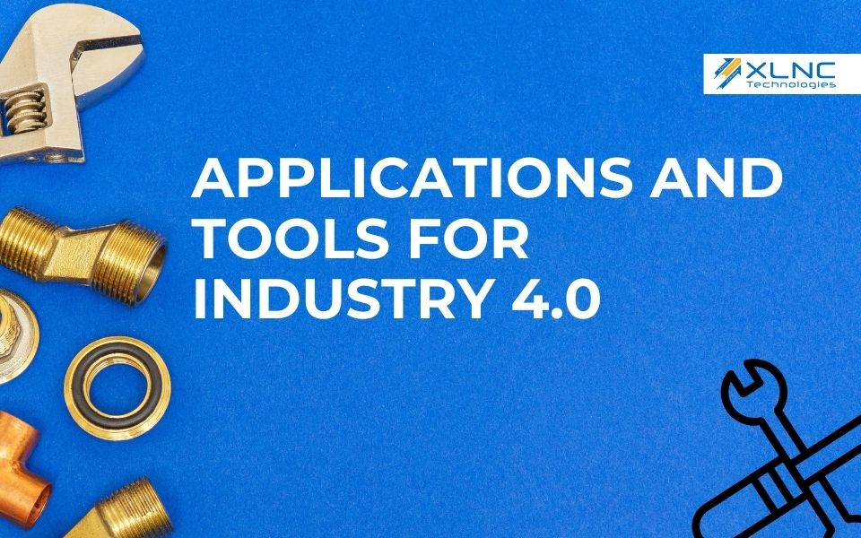 Applications and Tools for Industry 4.0