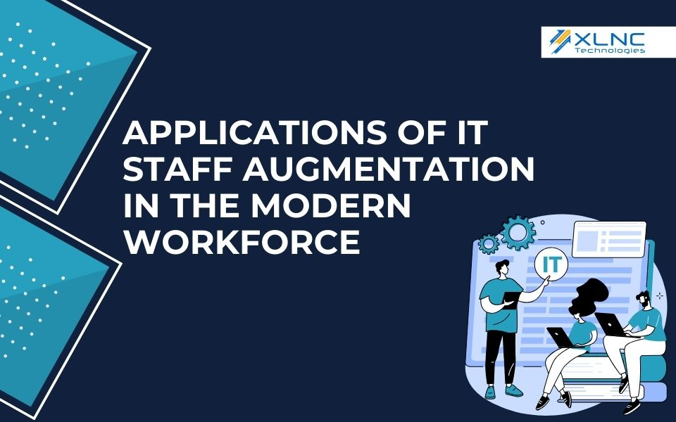Applications of IT Staff Augmentation in the Modern Workforce