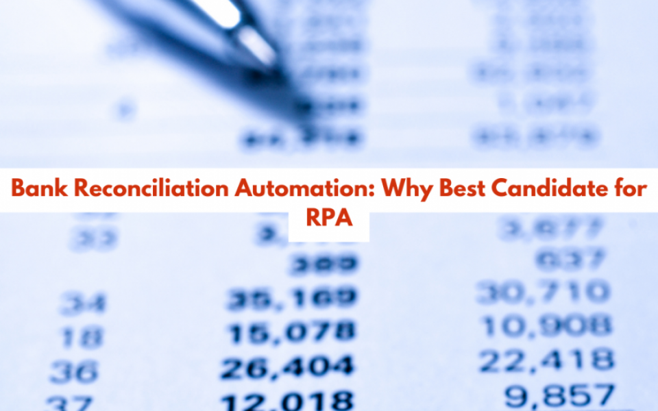 Bank Reconciliation Automation: Why Best Candidate for RPA