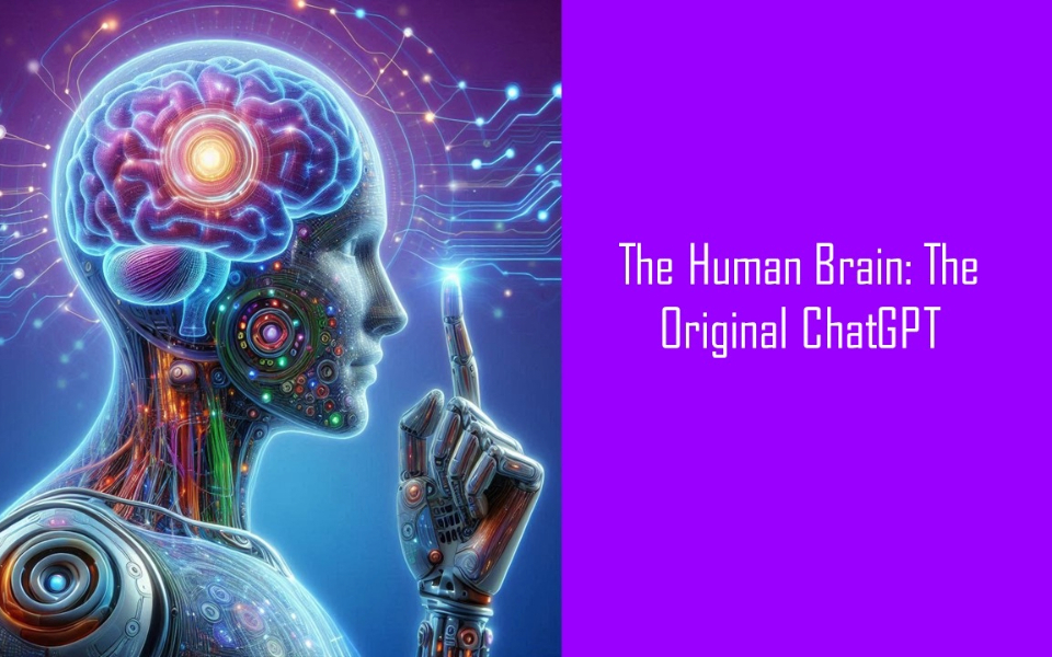 The Human Brain: The Original ChatGPT