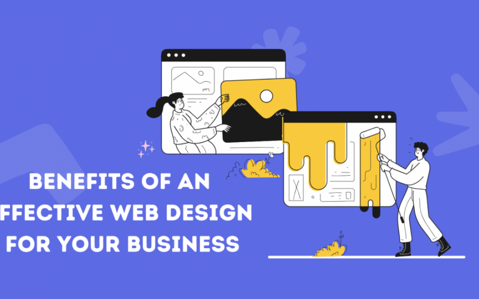 Benefits Of An Effective Web Design For Your Business