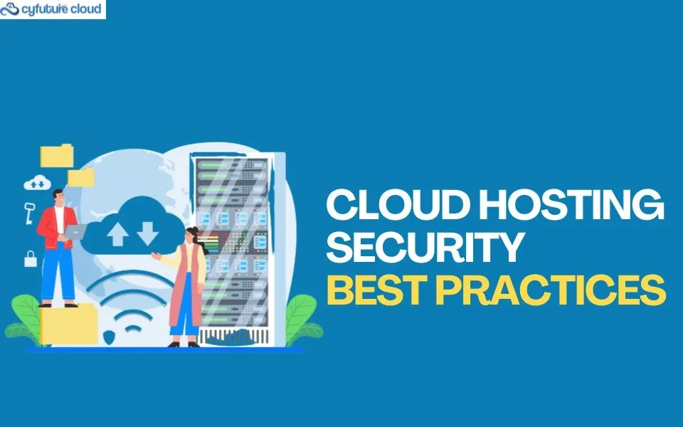 Cloud Hosting Security Best Practices