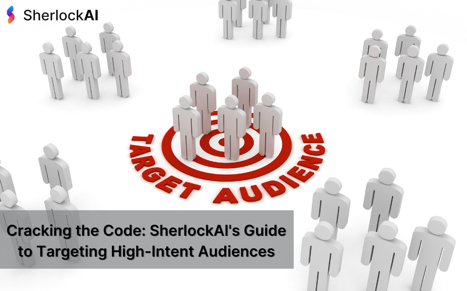 Cracking the Code: SherlockAI's Guide to Targeting High-Purchase-Intent Consumers