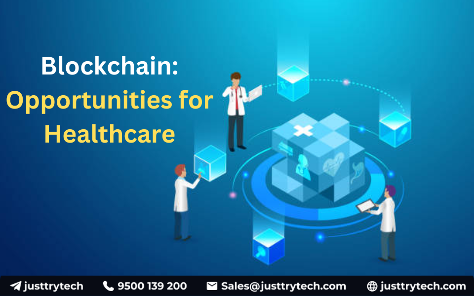 Blockchain: Opportunities for Healthcare