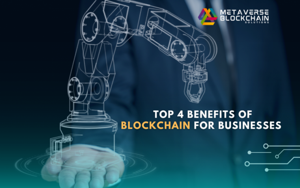 Top 4 Benefits Of Blockchain For Businesses