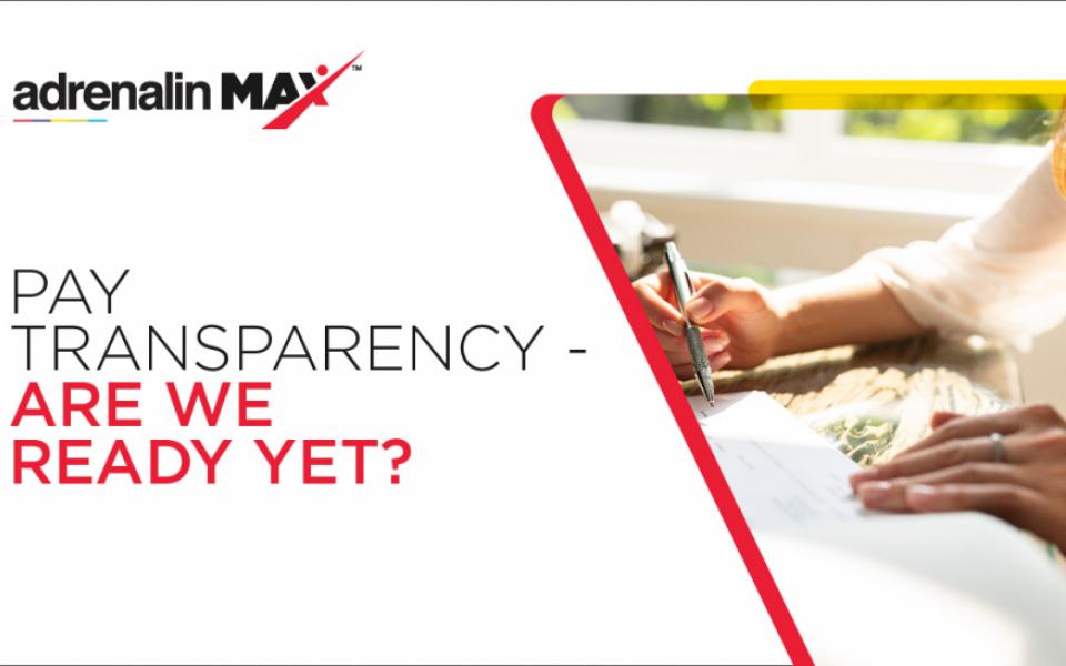 Pay Transparency - Are we ready yet?