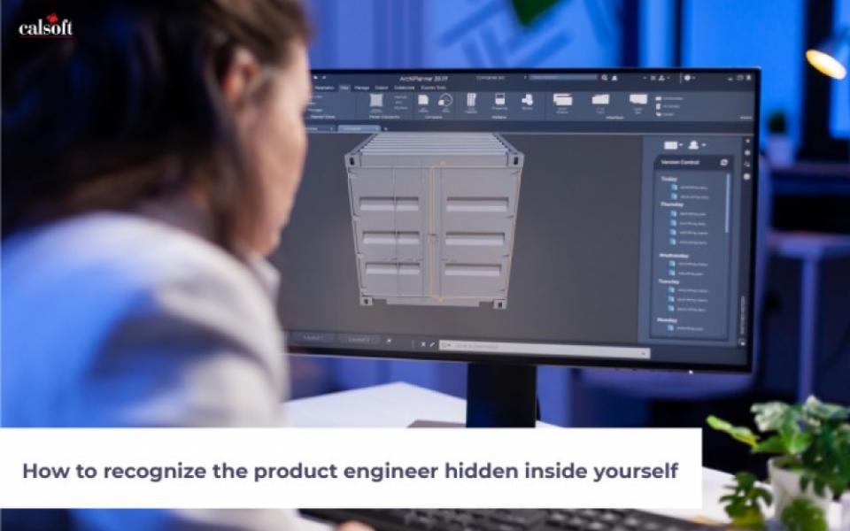 How to recognize the product engineer hidden inside yourself