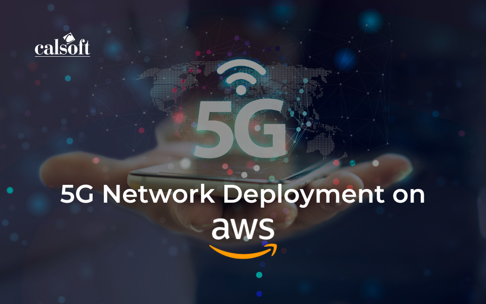 5G Network Deployment on Amazon Web Services (AWS) Cloud