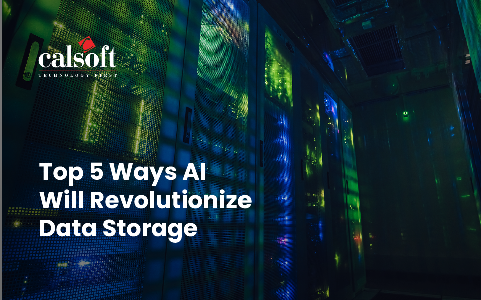 Top 5 Ways AI Will Revolutionize Data Storage