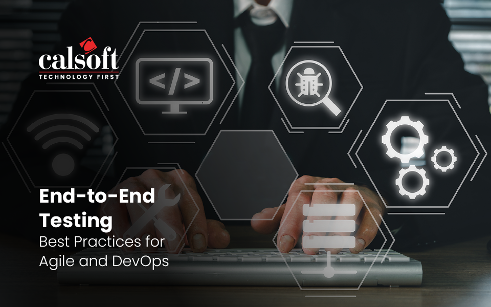 End-to-End Testing: Best Practices for Agile and DevOps