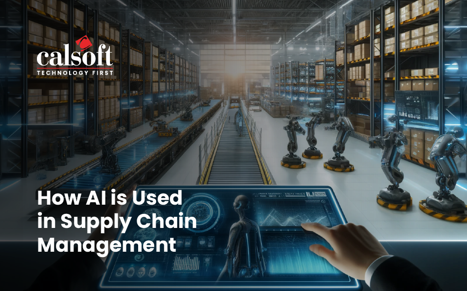 How AI is Used in Supply Chain Management