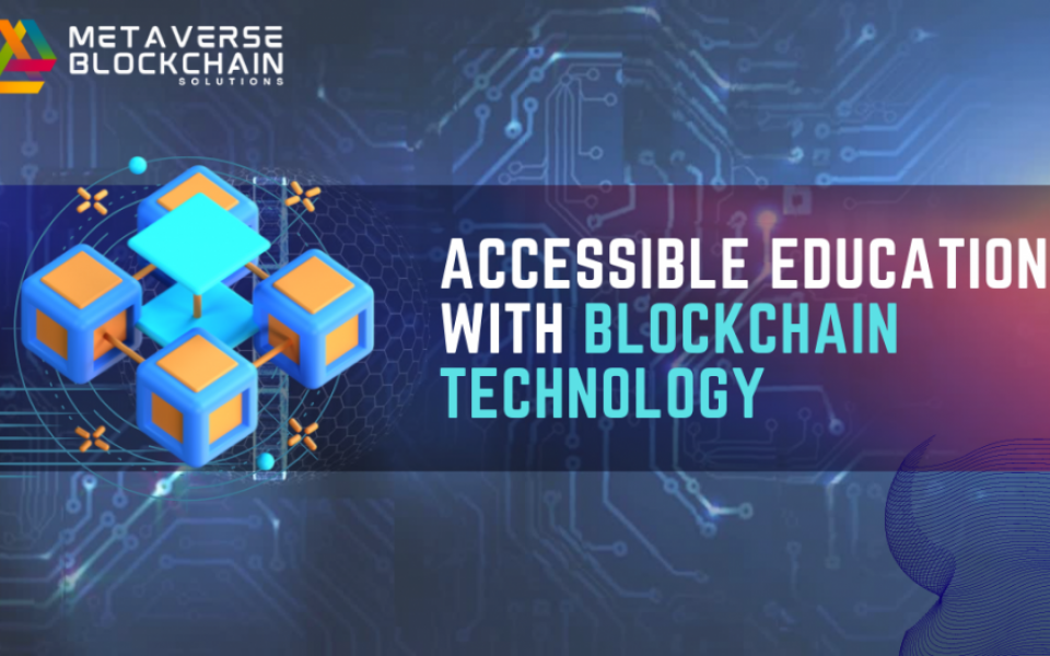 Accessible Education With Blockchain Technology
