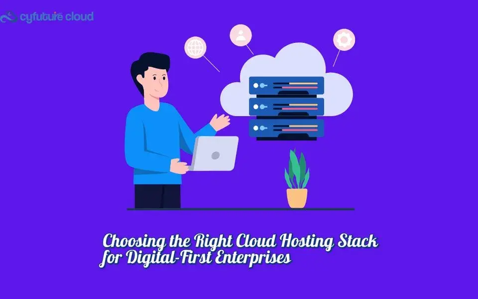 Choosing the Right Cloud Hosting Stack for Digital-First Enterprises