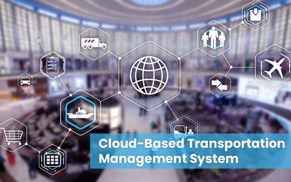 Cloud-Based Transportation Management Systems for Efficient Logistics Operations