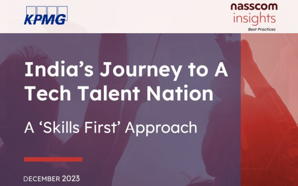 India’s Journey to A Tech Talent Nation- A ‘Skills First’ Approach