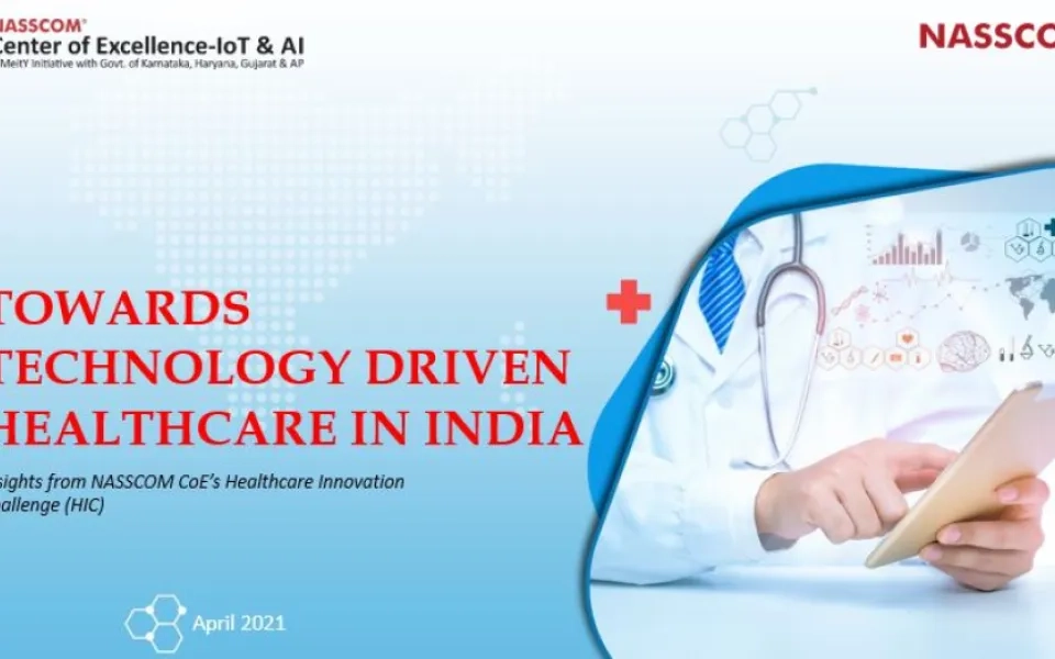 TOWARDS TECHNOLOGY DRIVEN HEALTHCARE IN INDIA