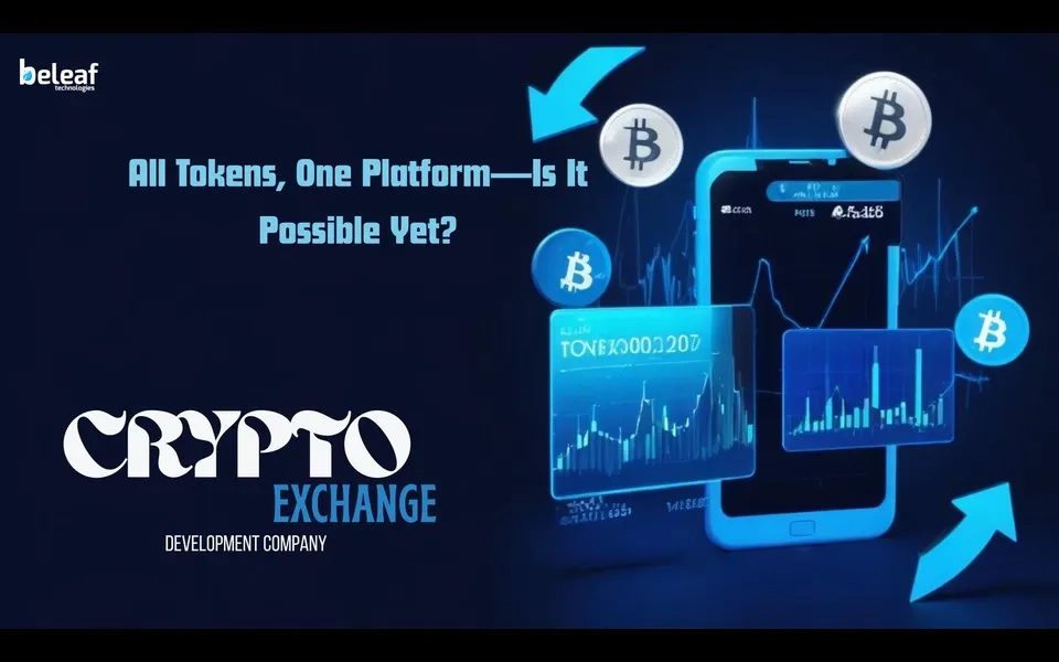 What If You Could Trade Every Token on a Single Platform Is Crypto Exchange Development There Yet?