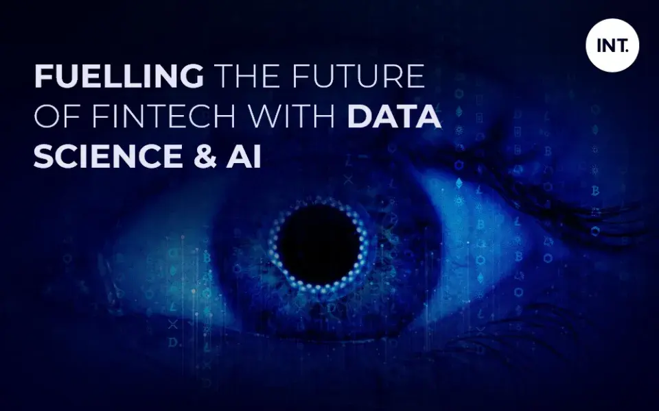 Fueling the Future of Fintech With Data Science and AI