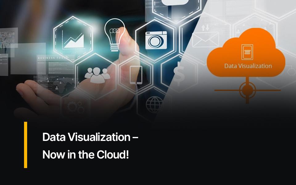 Data Visualization – Now in the Cloud!