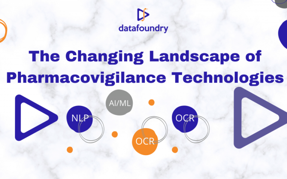 The Changing Landscape of Pharmacovigilance Technologies