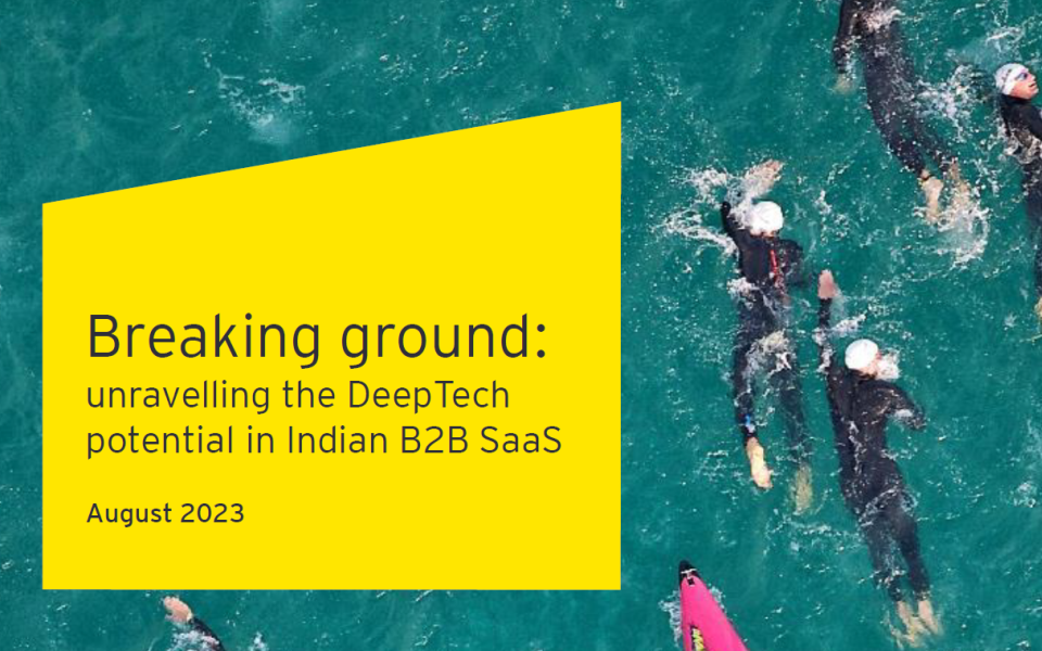 Breaking ground: Unravelling the DeepTech potential in Indian B2B SaaS