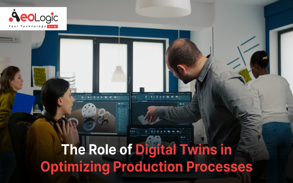 The Role of Digital Twins in Optimizing Production Processes