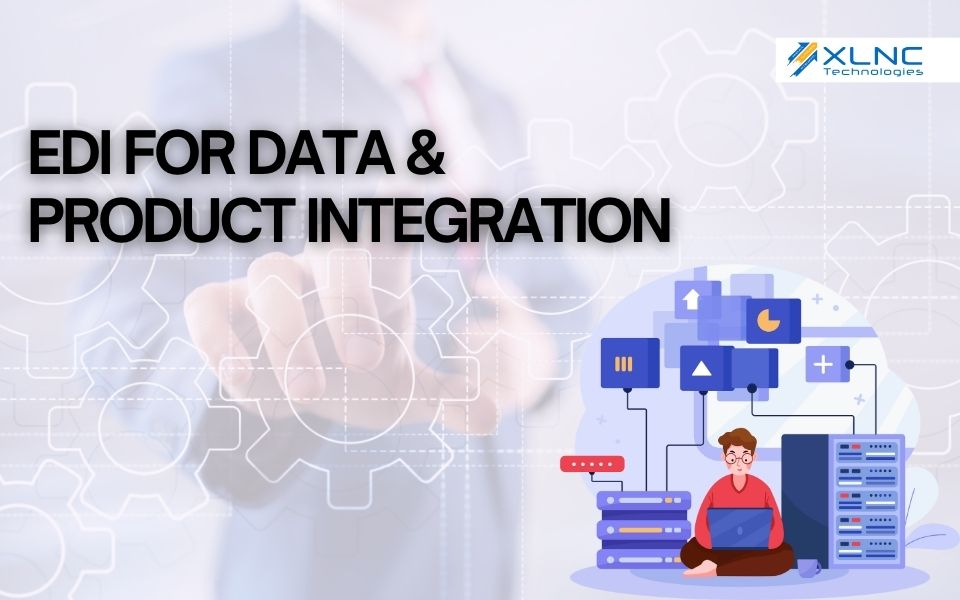 EDI for Data & Product Integration