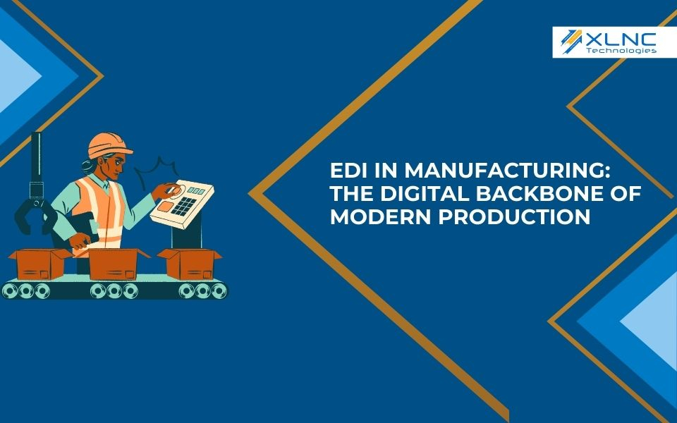 EDI in Manufacturing: The Digital Backbone of Modern Production