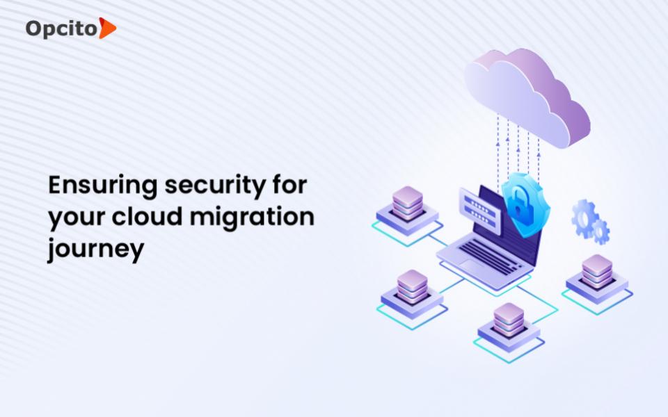 Ensuring secured cloud migration