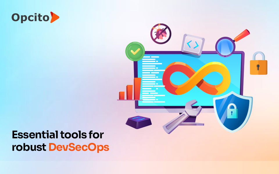Navigating the DevSecOps Landscape with Right Tools