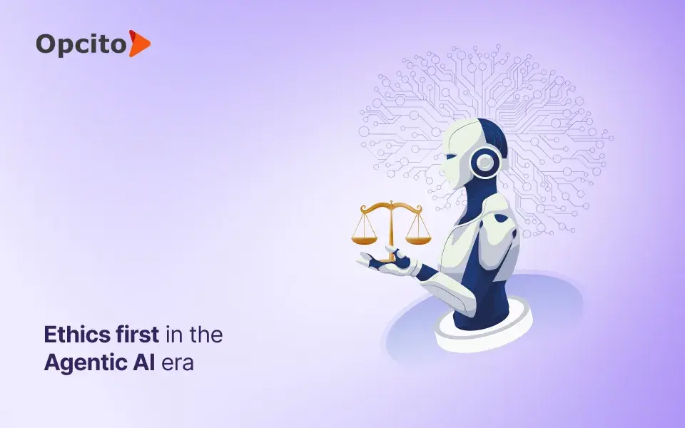 Agentic AI is here and ethics can't be an afterthought