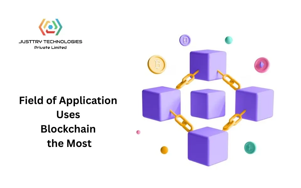 Which Field of Application Uses Blockchain the Most And How You Can Profit