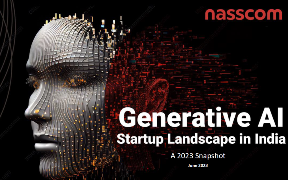 Generative AI Startup Landscape In India – A 2023 Perspective | Nasscom ...