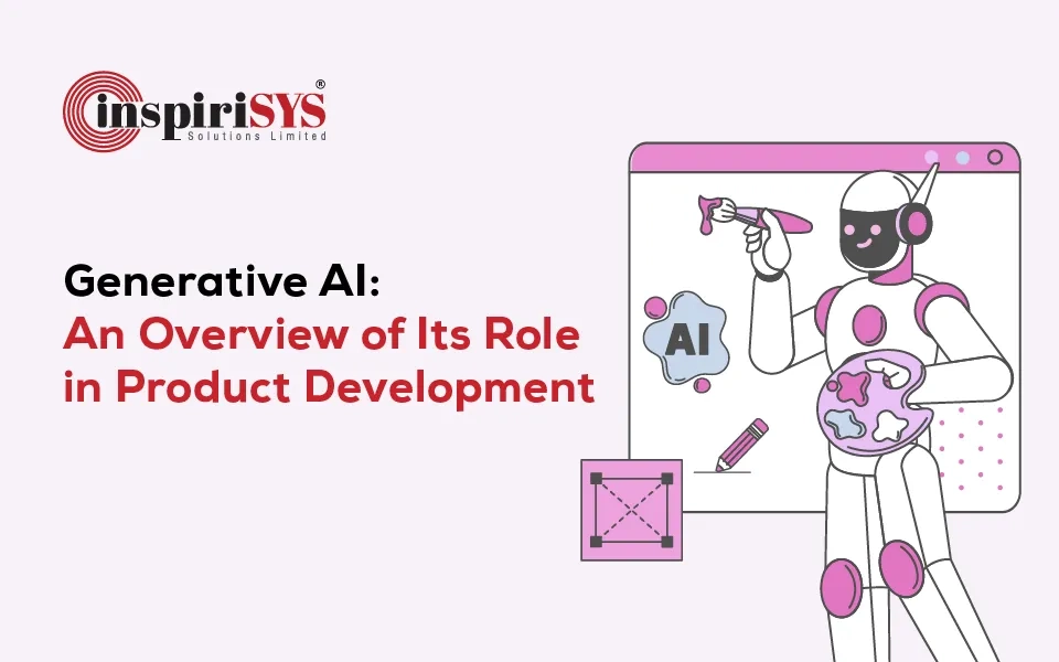 Generative AI: An Overview of Its Role in Product Development 