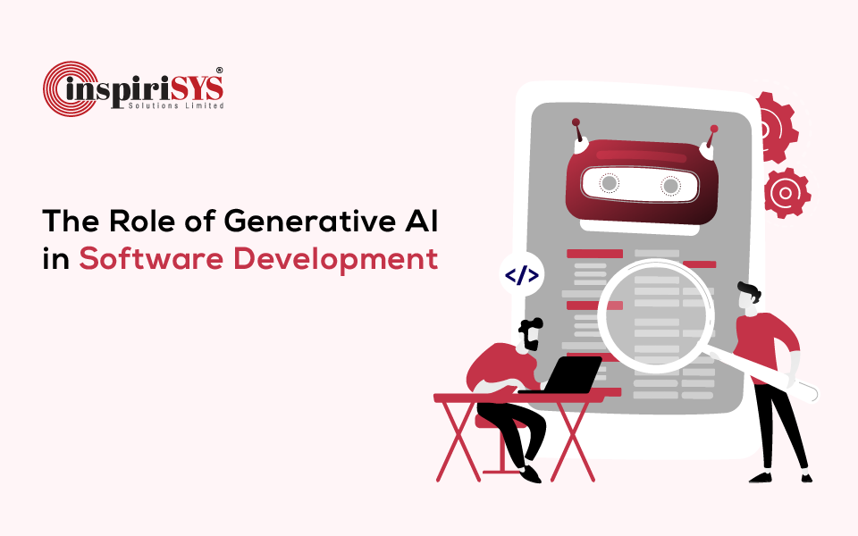 The Role of Generative AI in Software Development - Tools, Use Cases, and Benefits 