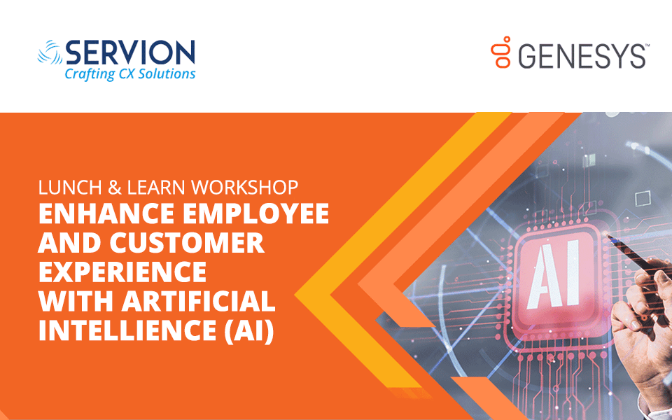Lunch & Learn Workshop: Enhance Employee and Customer Experience with Artificial Intelligence
