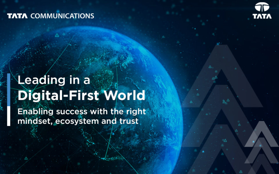 Leading in a Digital-First World – Enabling success with the right mindset, ecosystem, and trust 