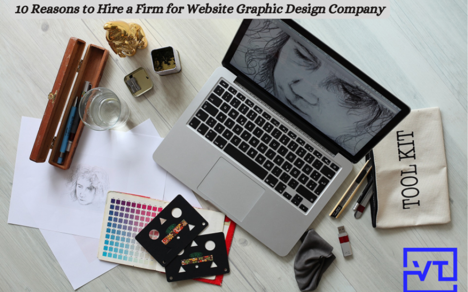 10 Reasons to Hire a Firm for Website Graphic Design Company