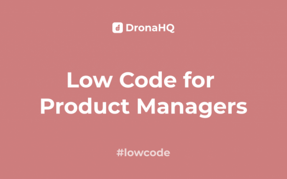 Low code for Product Managers
