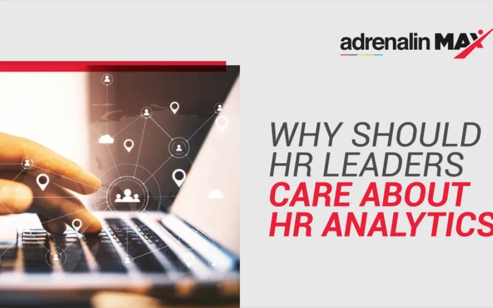 Why should HR leaders care about HR Analytics