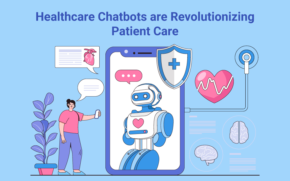 How Healthcare Chatbots are Revolutionizing Patient Care