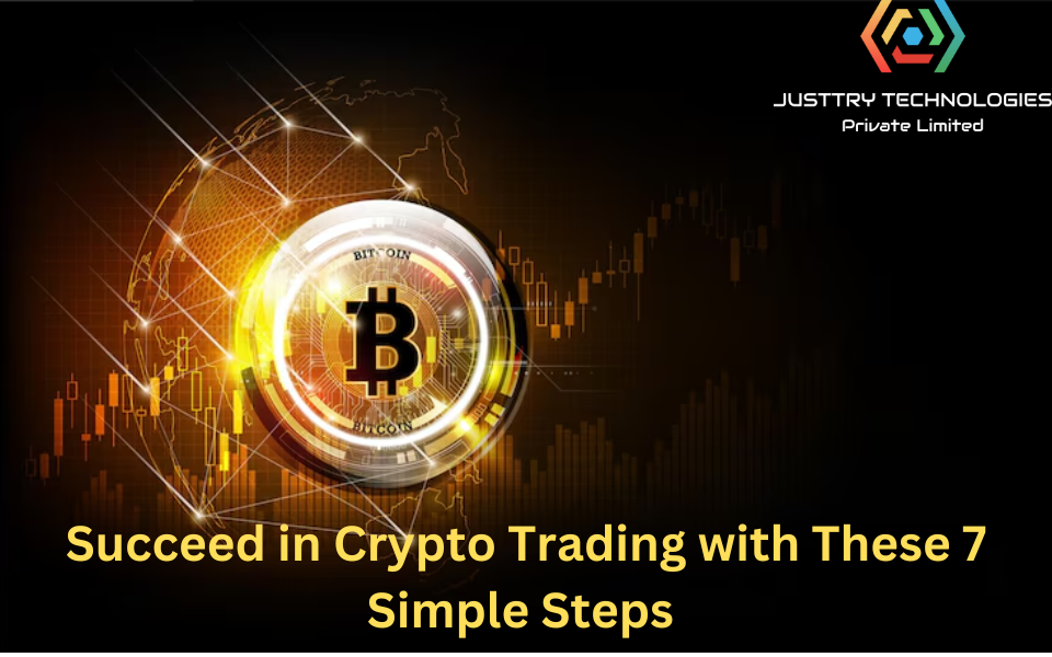 Succeed in Crypto Trading with These 7 Simple Steps to Get Started