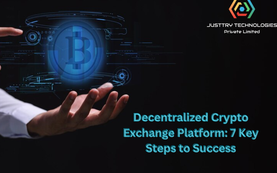 How to Plan a Decentralized Crypto Exchange Platform: 7 Key Steps for Success